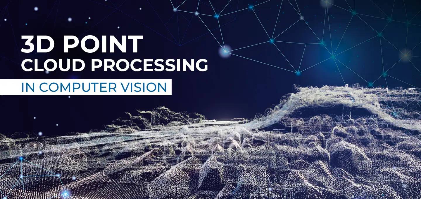 3D Point Cloud Processing in Computer Vision