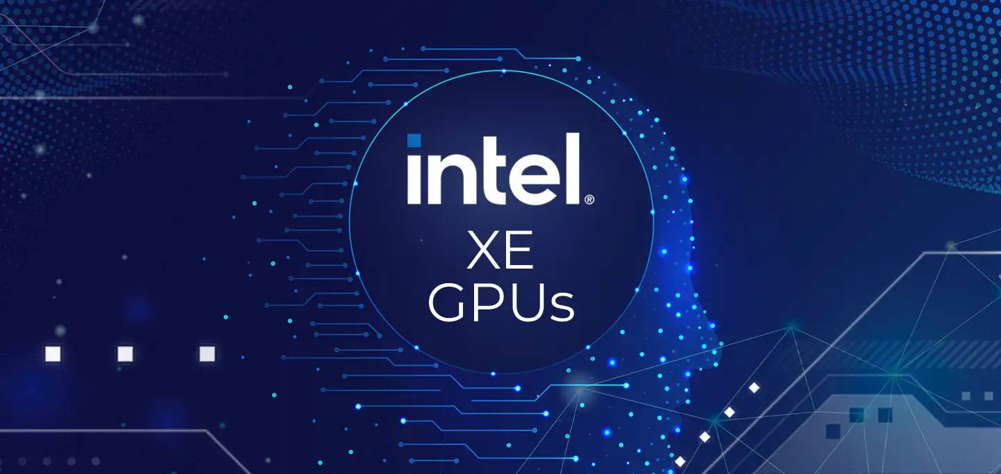 Intel Xe GPU Series For Machine Learning – An Overview
