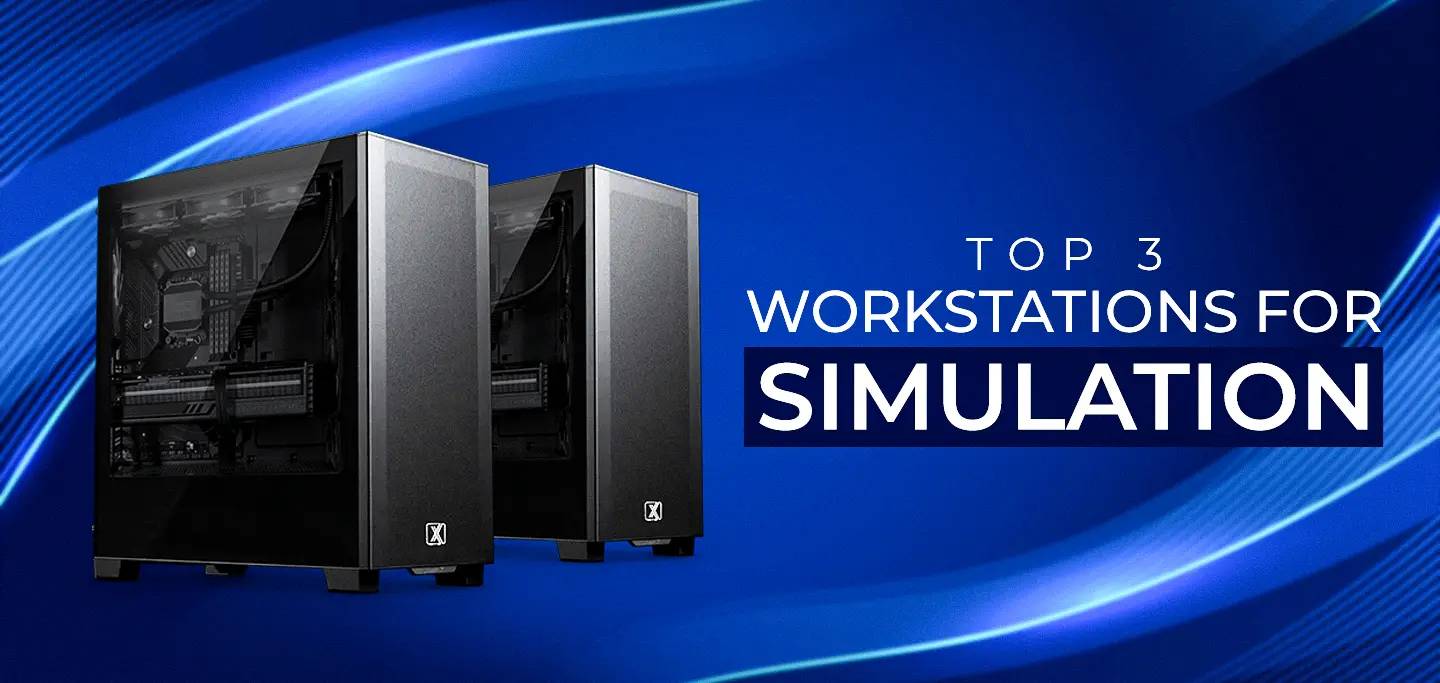 Top 3 Workstations for Simulation in 2024