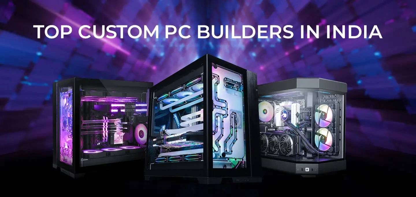 Top Custom PC Builders in India