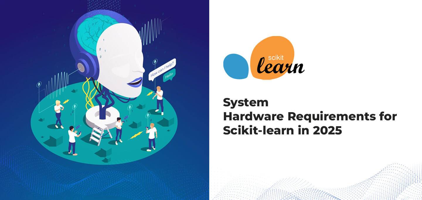 System Hardware Requirements for Scikit-learn in 2025