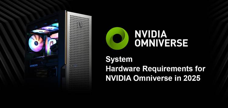 System Hardware Requirements for NVIDIA Omniverse in 2025