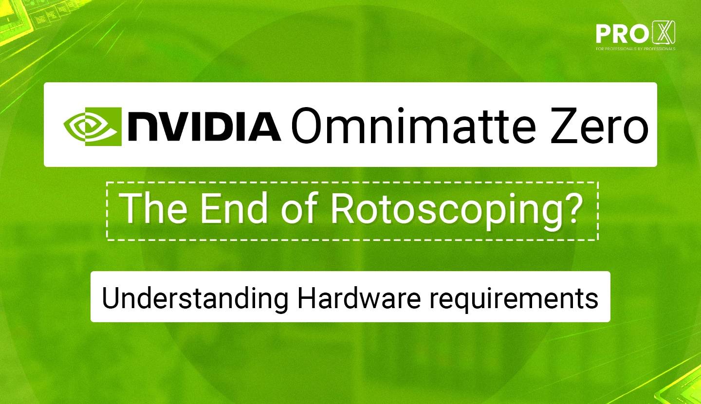 NVIDIA’s OmnimatteZero, The End of Rotoscoping? Understanding Hardware requirements