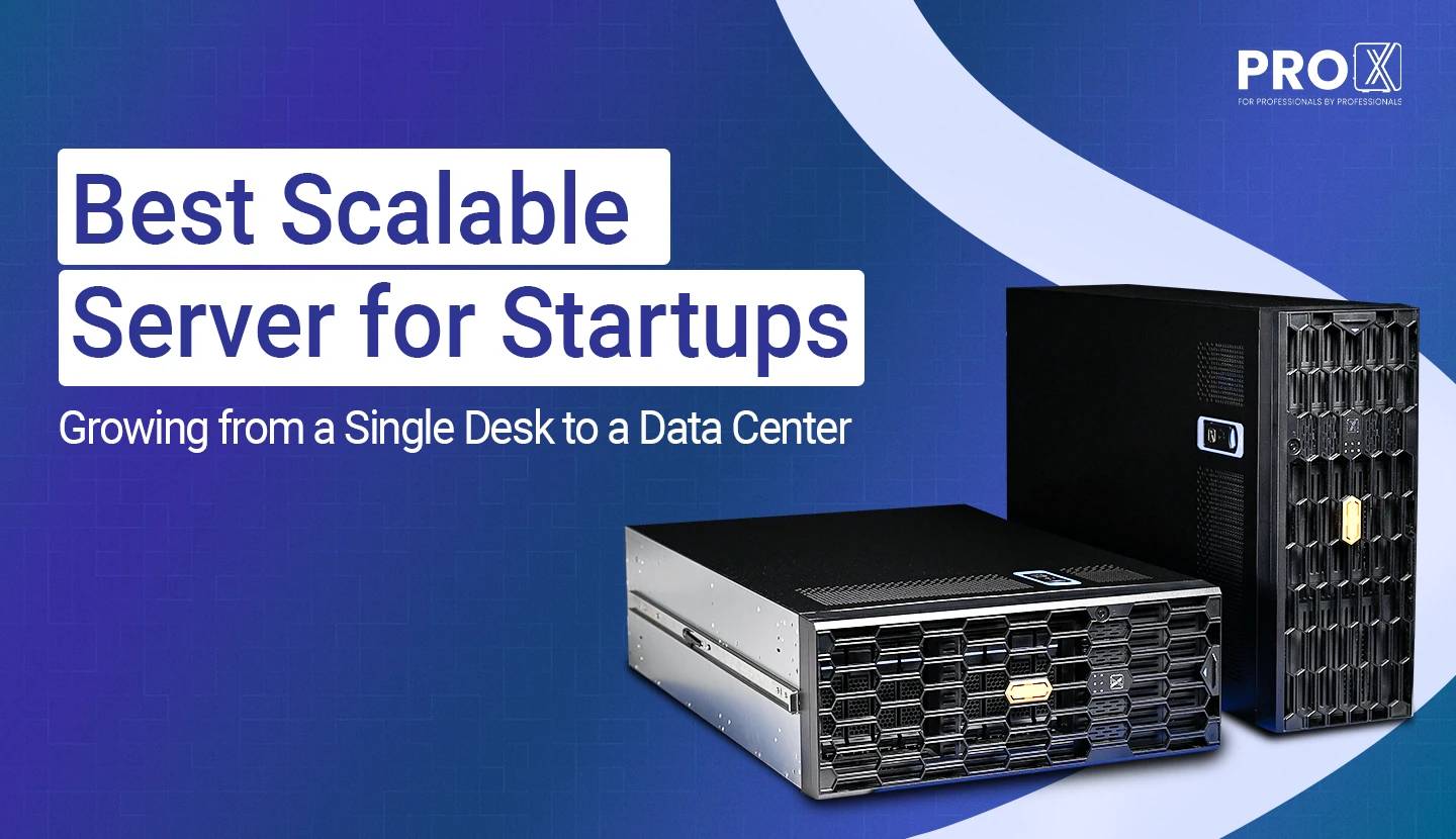 Best Scalable Server for Startups: Growing from a Single Desk to a Data Center