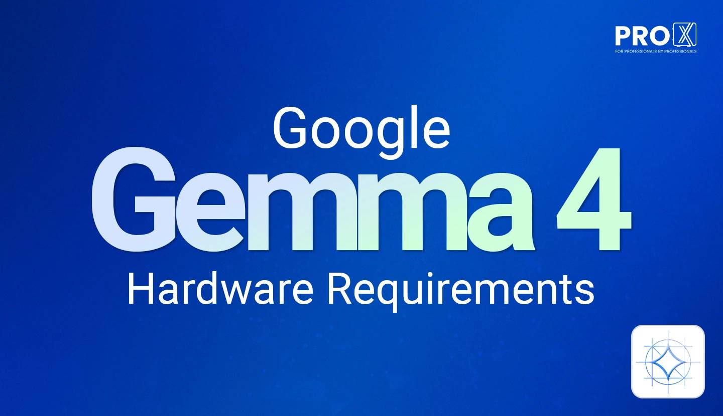 Google Gemma 4 hardware requirements: New Open-Source AI Models