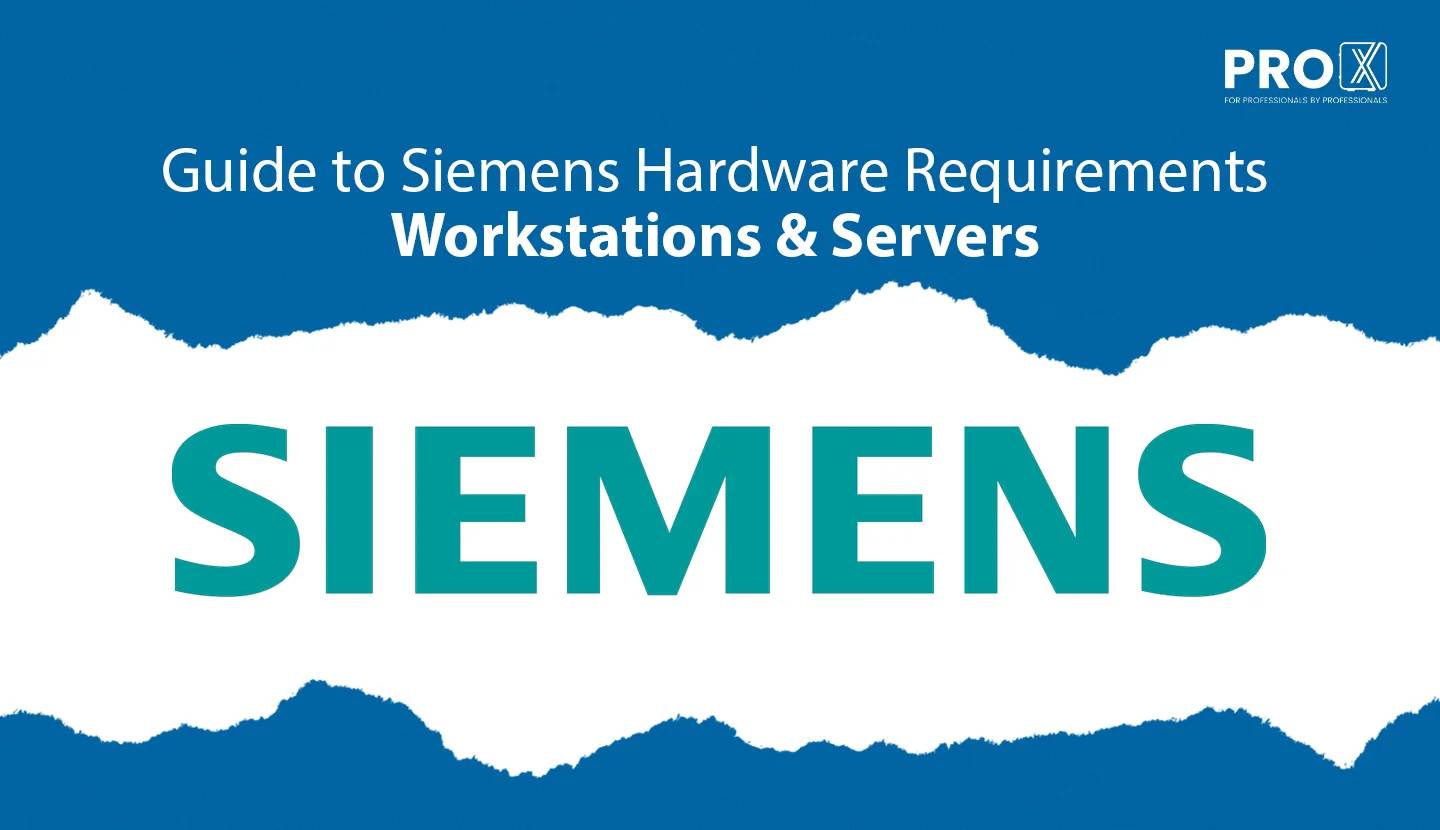 Guide to Siemens Hardware Requirements: Workstations & Servers