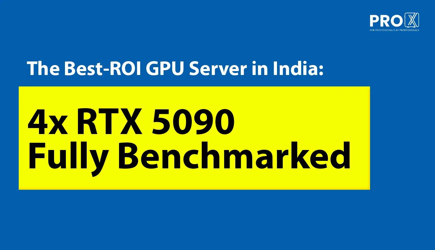 The Best ROI GPU Server in India: 4x RTX 5090, Fully Benchmarked