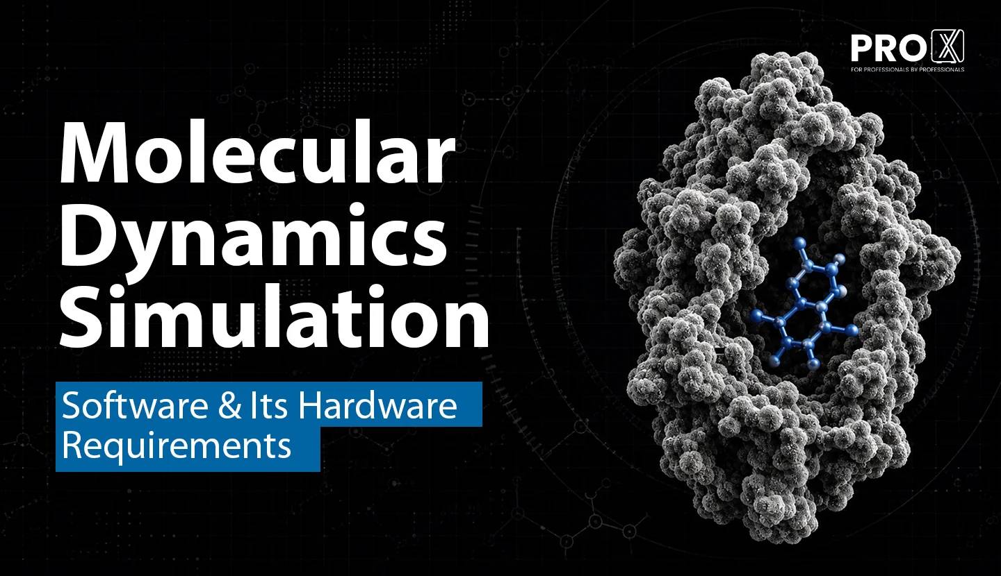 Molecular Dynamics Simulation Software and Its Hardware Requirements (2026)