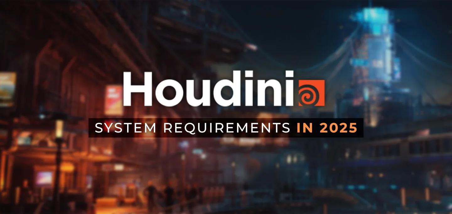 System Requirements for Houdini in 2025
