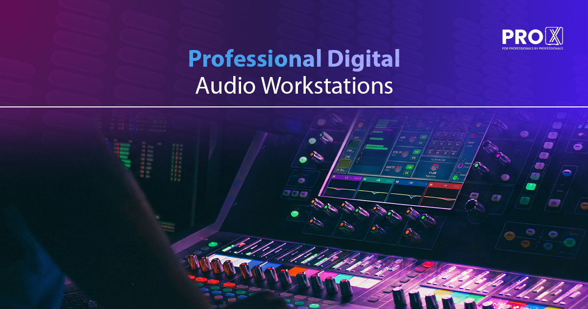 Professional Digital Audio Workstations | ProX PC