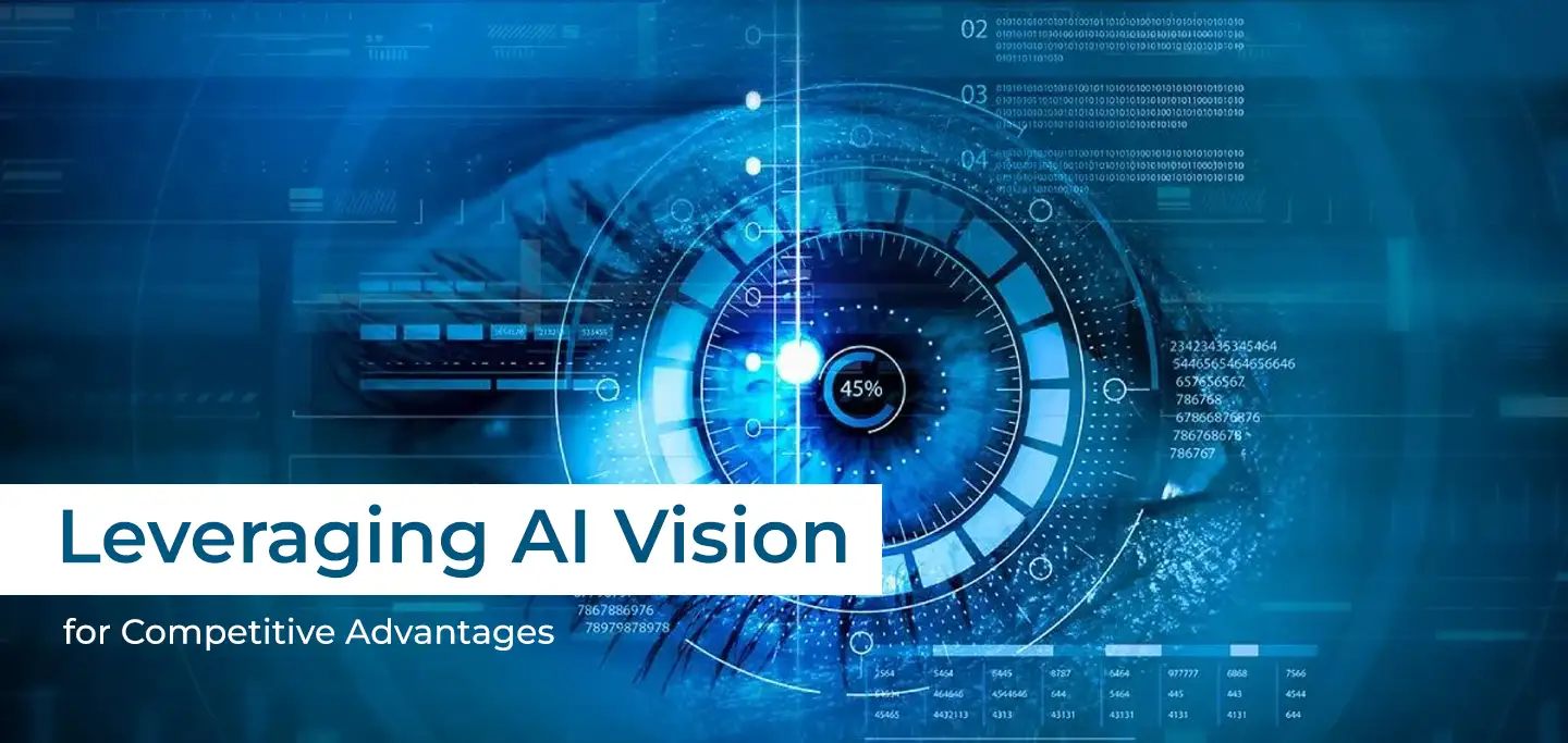 Leveraging AI Vision for Competitive Advantages