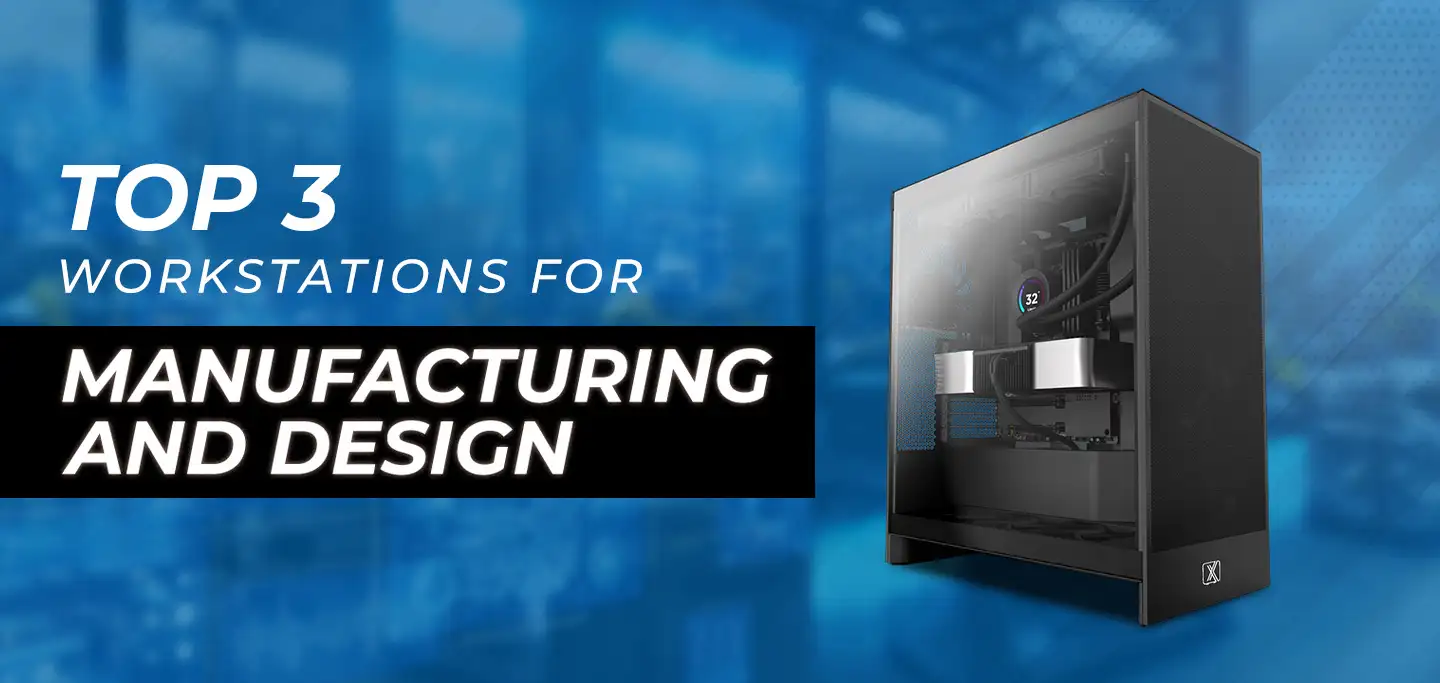 Best Workstations for Manufacturing and Design in 2024
