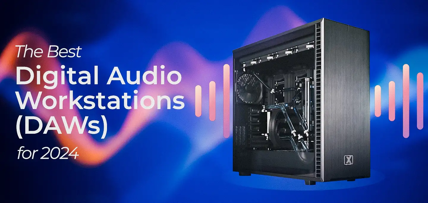 The Best Digital Audio Workstations (DAWs) for 2024