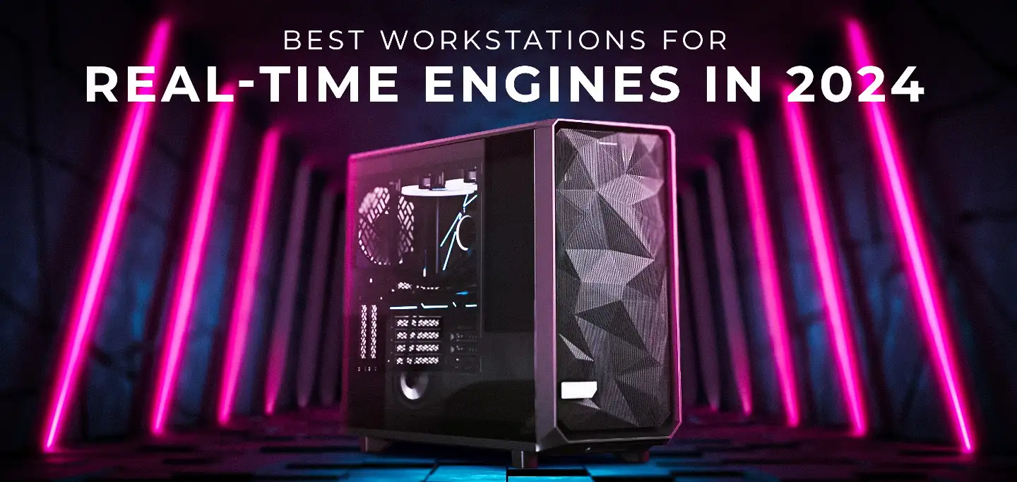Best Workstations for Real-Time Engines in 2024
