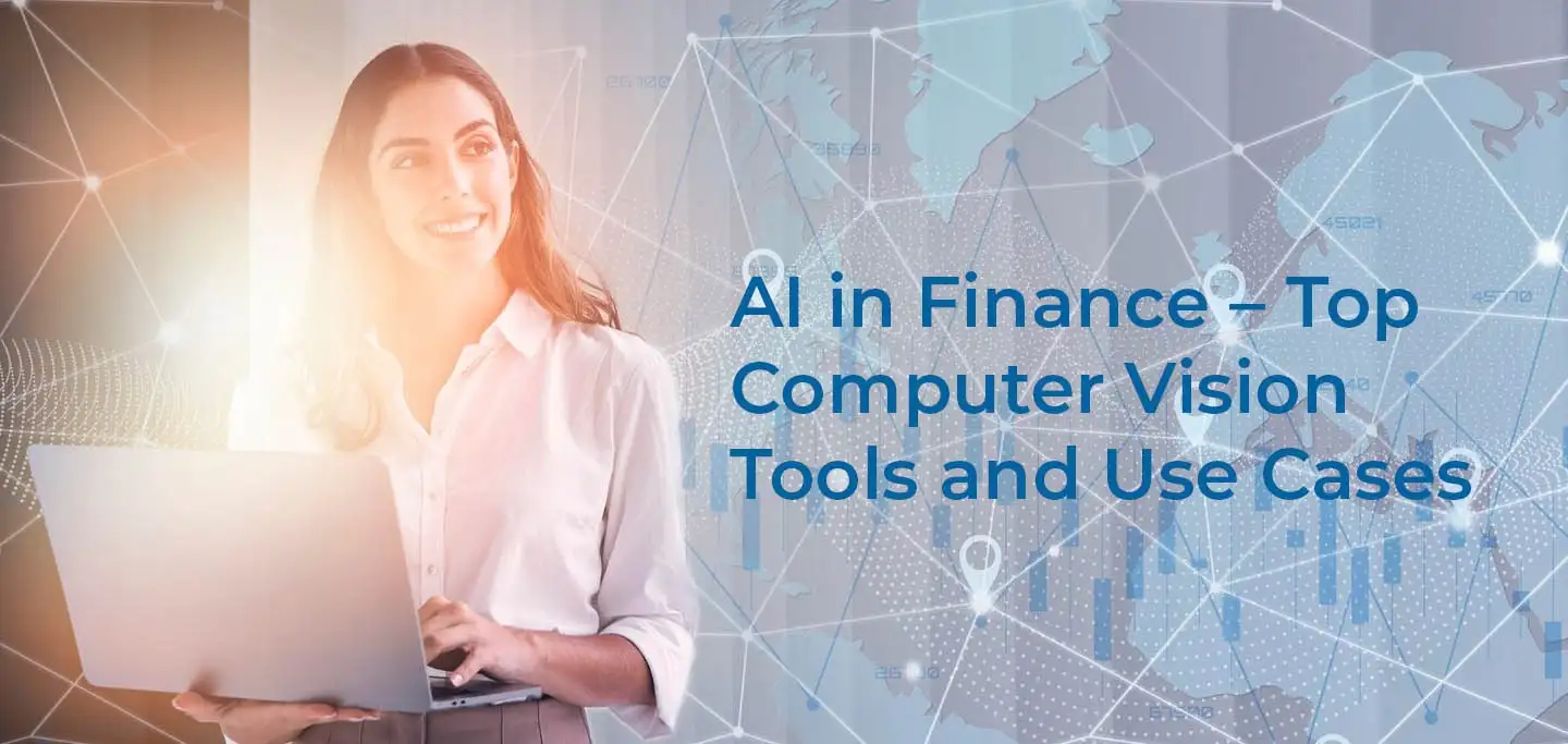 AI in Finance – Top Computer Vision Tools and Use Cases