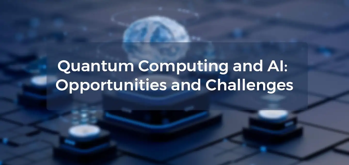 Quantum Computing and AI: Opportunities and Challenges