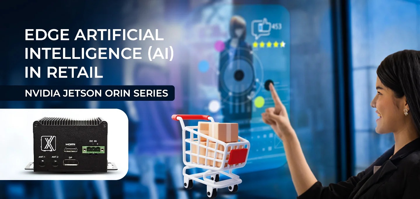 Edge Artificial Intelligence (AI) in Retail: Nvidia Jetson Orin Series