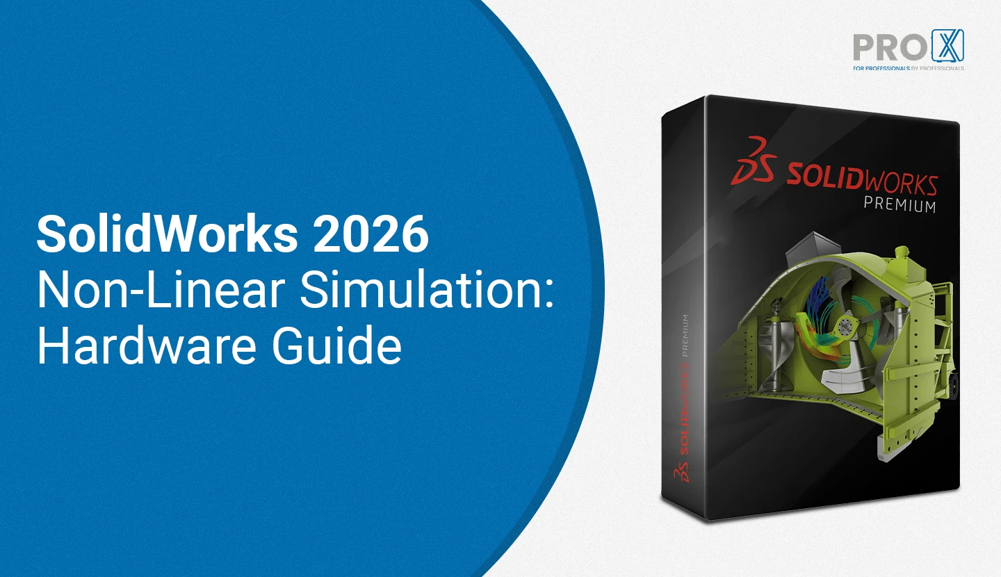 SolidWorks Simulation 2026: Hardware Requirements for Non-Linear Analysis