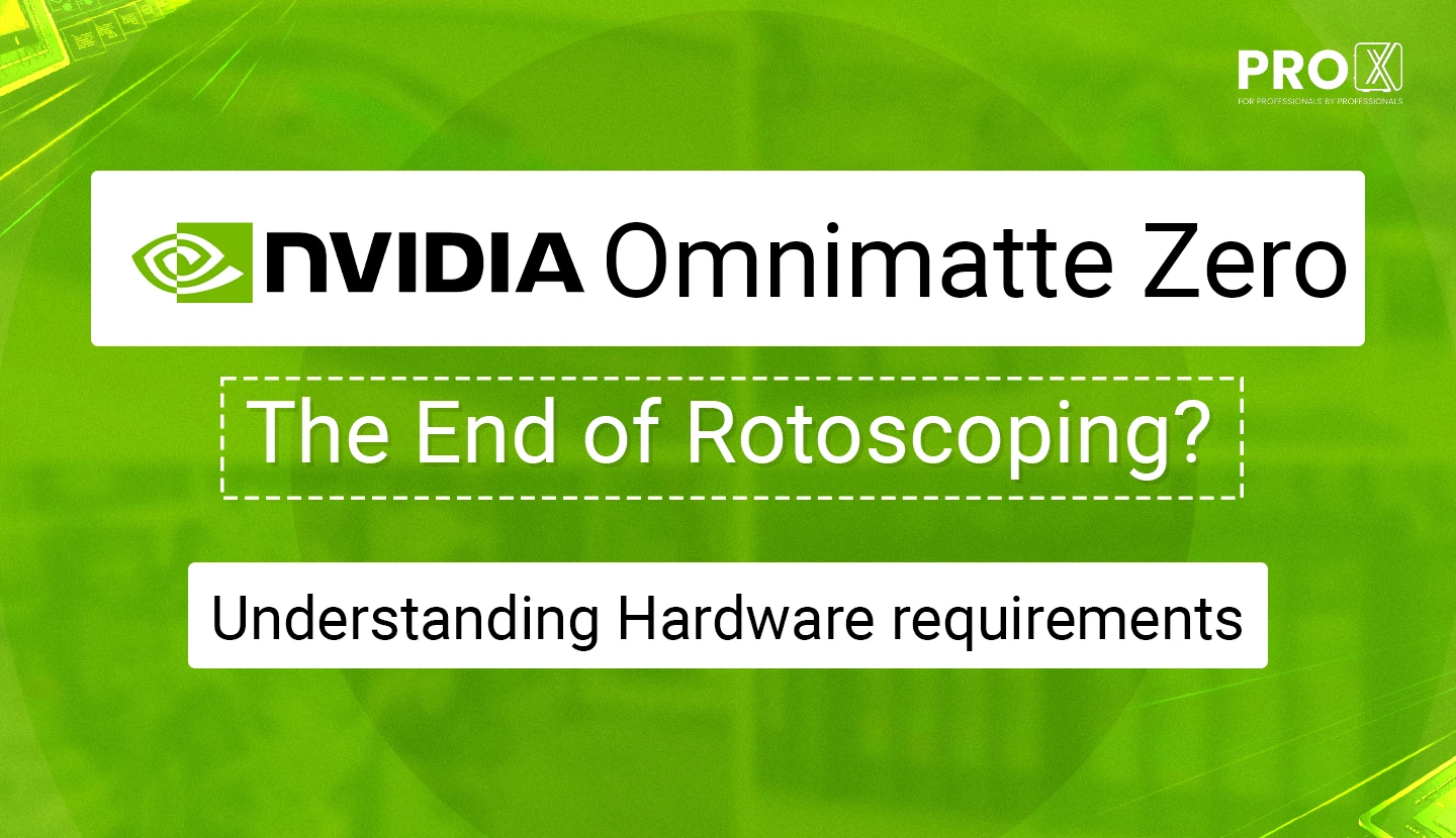 NVIDIA’s OmnimatteZero, The End of Rotoscoping? Understanding Hardware requirements