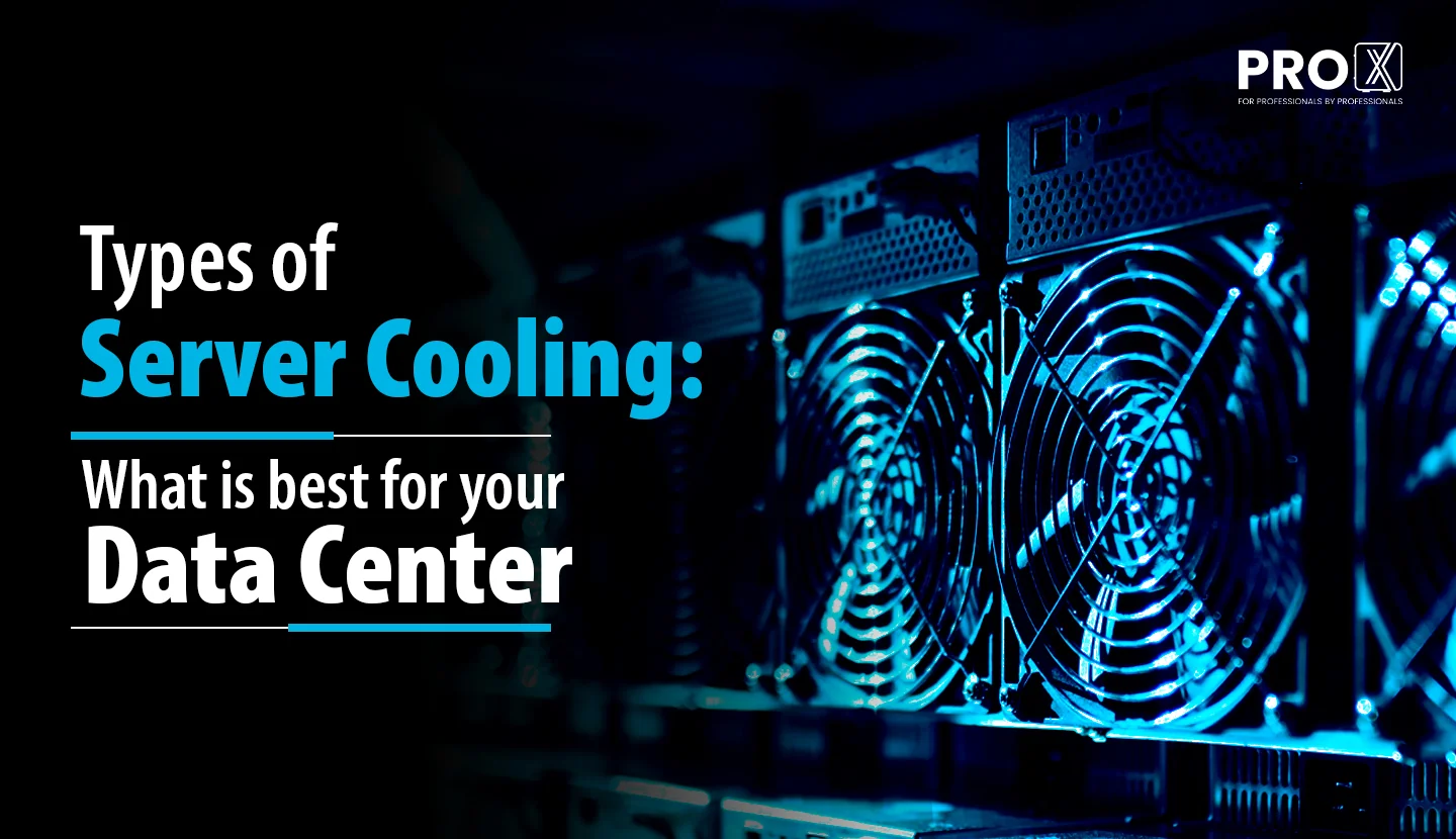 Types of Server cooling: What is best for your data Center
