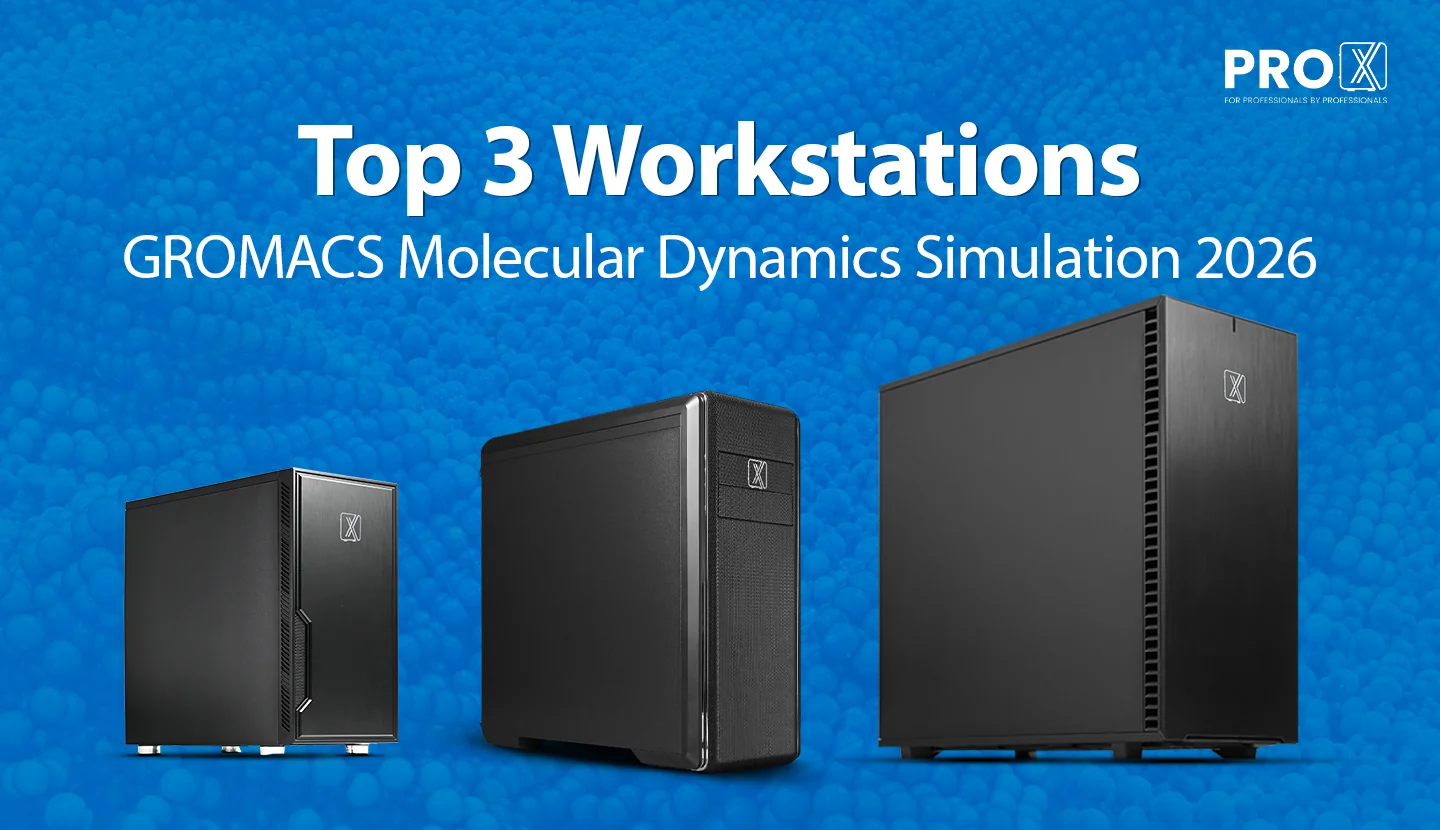 The Top 3 Workstations for GROMACS Molecular Dynamics Simulation (2026)